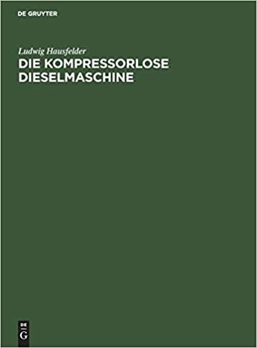 Die kompressorlose Dieselmaschine: Ihre Entwicklung auf Grund der in- und ausländischen Patent-Literatur