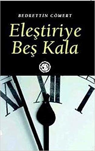 ELEŞTİRİYE BEŞ KALA