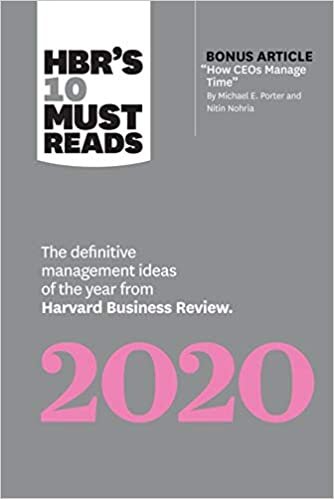 HBR's 10 Must Reads 2020: The Definitive Management Ideas of the Year from Harvard Business Review (with bonus article "How CEOs Manage Time" by Michael E. Porter and Nitin Nohria) indir
