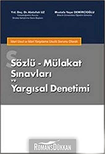 Sözlü - Mülakat Sınavları ve Yargısal Denetimi: İdari Usul ve İdari Yargılama Usulü Sorunu Olarak