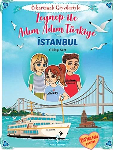 Zeynep ile Adım Adım Türkiye - İstanbul: Çıkartmalı Giysileriyle