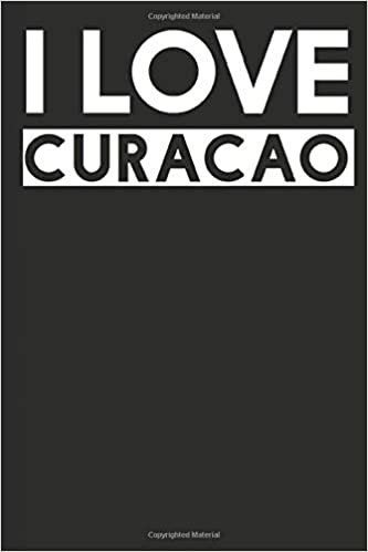 I Love Curacao: A Notebook