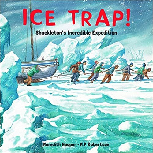 Ice Trap!: Shackleton's Incredible Expedition