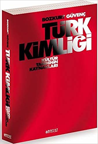 Türk Kimliği : Kültür Tarihinin Kaynakları