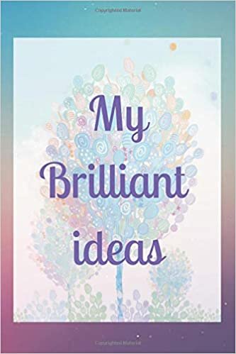 My brilliant ideas: Inspirational notebook for girls and women, Journal, Diary (120 Pages, Lined, 6 x 9) indir