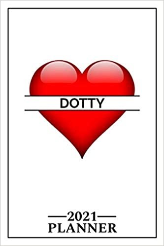 Dotty: 2021 Handy Planner - Red Heart - I Love - Personalized Name Organizer - Plan, Set Goals & Get Stuff Done - Calendar & Schedule Agenda - Design With The Name (6x9, 175 Pages) indir