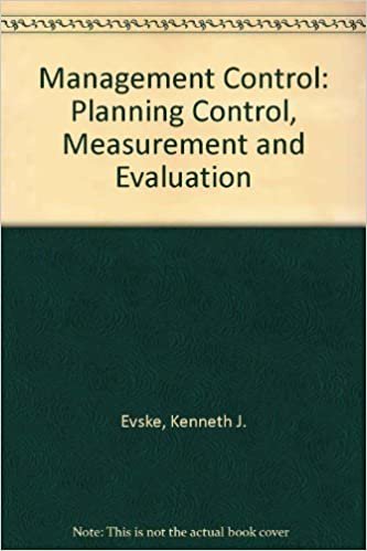 Management Control: Planning, Control, Measurement, and Evaluation