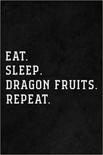 Eat Sleep Dragon Fruits Repeat Family Notebook Planner: Dragon Fruits, Best Friend Birthday Gifts for Women - Friend Gifts for Women - Fun Bff Gifts ... Gifts for Woman Bestfriend Birthday,Agen indir