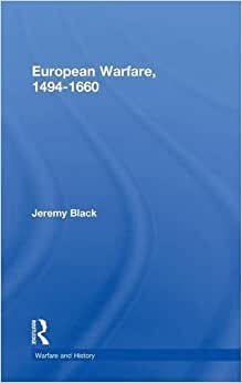 European Warfare, 1494-1660 (Warfare and History)