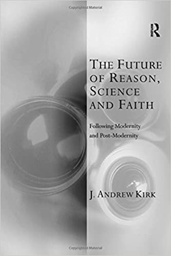 The Future of Reason, Science and Faith: Following Modernity and Postmodernity (Transcending Boundaries in Philosophy and Theology)
