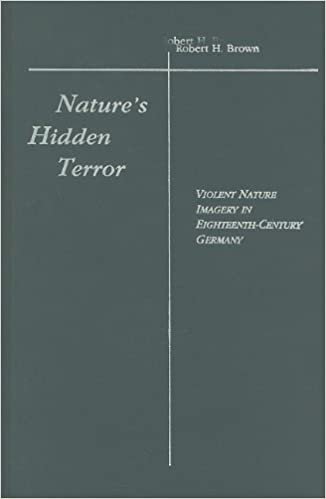 Nature's Hidden Terror: Violent Nature Imagery in 18th-Century Literature (0) (Studies in German Literature, Linguistics, and Culture)