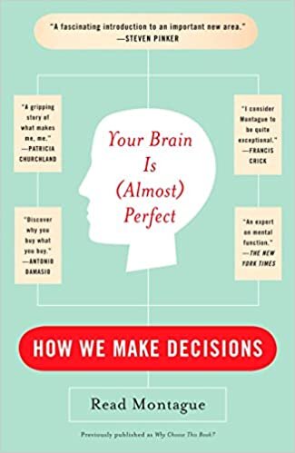 Your Brain Is (Almost) Perfect: How We Make Decisions