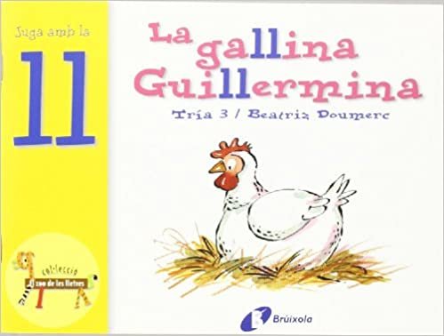 La Gallina Guillermina/ the Chicken Guillermina (Bruixola. El Zoo De Les Lletres/ Compass. Zoo Letters) indir