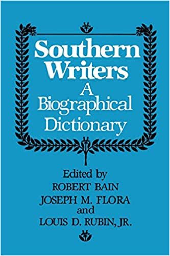 Southern Writers: A Biographical Dictionary (Southern Literary Studies)