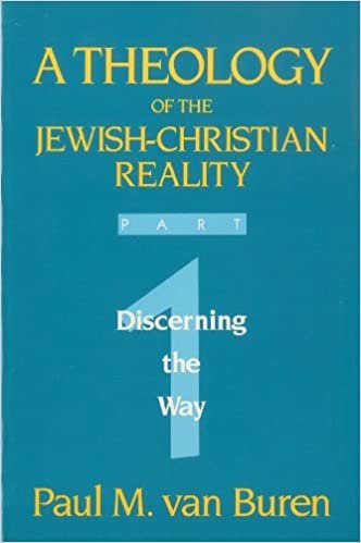 Theology of the Jewish-Christian Reality: Discerning the Way Pt. 1