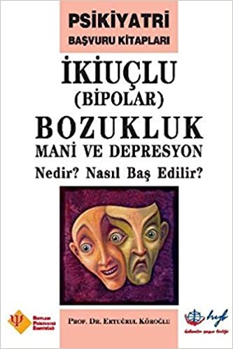 İkiuçlu Bipolar Bozukluk Mani ve Depresyon Nedir Nasıl Baş Edilir