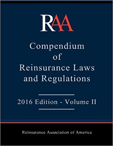 RAA Compendium of Reinsurance Laws and Regulations: 2016 Edition - Volume II