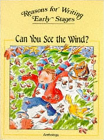 Reasons For Writing Stage C Anthology (OTHER GINN LANGUAGE): Anthology - "Can You See the Wind?" Early Stage C
