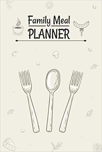 Family Meal Planner: Family Meal Planning Notebook for Breakfast Lunch and Dinner, Track and Plan Your Meals Weekly