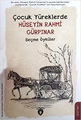 Çocuk Yüreklerde Hüseyin Rahmi Gürpınar: Seçme Öyküler indir