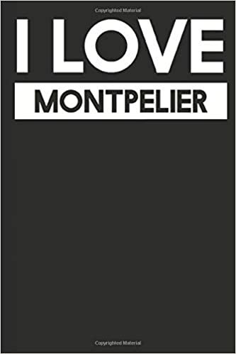 I Love Montpelier: A Notebook indir