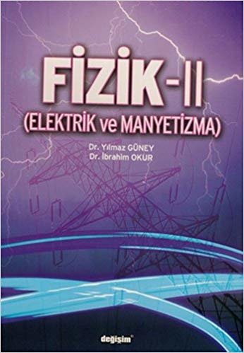 Fizik - II: (Elektrik ve Manyetizma)