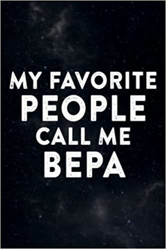 Chocolate Tasting Journal - My Favorite People Call Me Bepa Father's Day Gifts Vintage Quote: Bepa, A Specialized Notebook with Prompts for Chocolate ... Origin, Looks, Smell, Texture & Taste No indir
