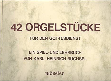 42 Orgelstücke für den Gottesdienst: Ein Spiel- und Lehrbuch. Orgel.