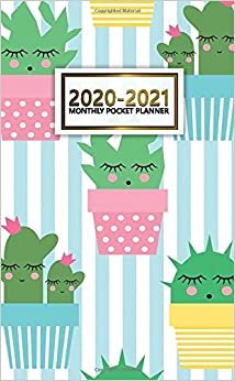 2020-2021 Monthly Pocket Planner: 2 Year Pocket Monthly Organizer & Calendar | Cute Two-Year (24 months) Agenda With Phone Book, Password Log and Notebook | Funky Cartoon Potted Cactus Print