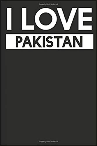 I Love Pakistan: A Notebook