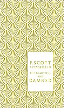 The Beautiful and Damned (Penguin F Scott Fitzgerald Hardback Collection) indir