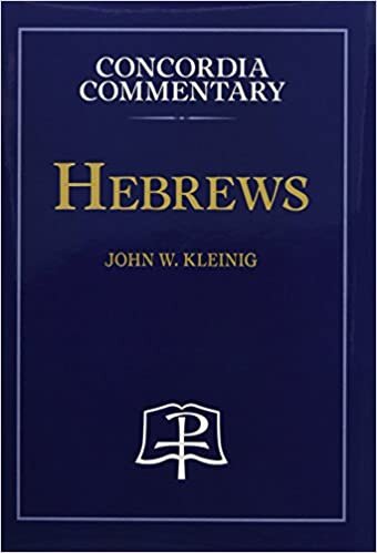 Hebrews - Concordia Commentary (Concordia Commentary: a Theological Exposition of Sacred Scripture)