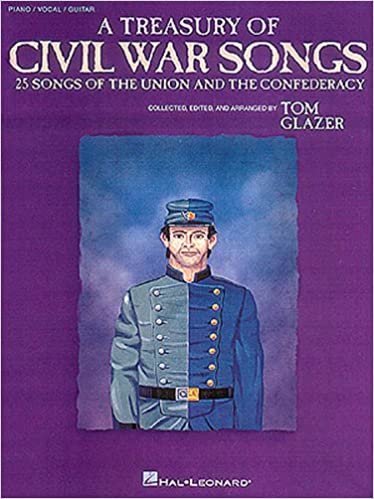A Treasury of Civil War Songs: Collected, Edited & Arranged by Tom Glazer