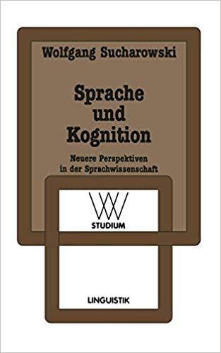 Sprache und Kognition: Neuere Perspektiven In Der Sprachwissenschaft (Wv Studium) (German Edition)