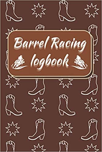 Barrel Racing Logbook: Barrel Racer Tracker, Horse Lovers Log Book, Pole Bending Diary for Rodeo Cowgirls, 6" x 9" 110 pages indir