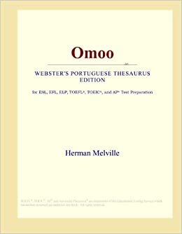Omoo (Webster's Portuguese Thesaurus Edition)