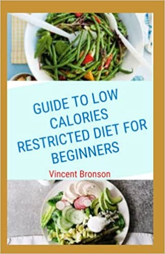 GUIDE TO LOW CALORIES RESTRICTED DIET FOR BEDGINNERS: A low calorie diet is not the same thing as a weight loss diet.