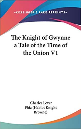 The Knight of Gwynne a Tale of the Time of the Union V1 indir