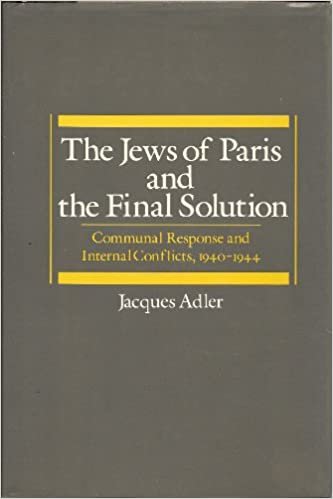 The Jews of Paris and the Final Solution: Communal Response and Internal Conflicts, 1940-1944: Communal Response and Internal Conflicts, 1940-44 (Studies in Jewish History)