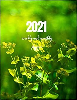 2021 Weekly and Monthly Planner: Lush greenery on a summer afternoon | 12 Months Planner and Yearly Agenda Schedule Organizer & Federal Holidays | ... | planner notebook 139 pages (8.5 x 11)"