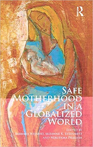 Safe Motherhood in a Globalized World indir