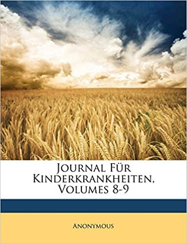Journal Fur Kinderkrankheiten. Band VIII. [German]