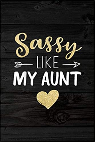 Sassy Lady Like My Aunt Family Acts Of Kindness Notebook
