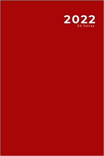 Agenda 2022, 24 horas, Vermelho (365 dias): Diário 2022 | formato pequeno - Formato A5 | 372 páginas | capa do livro: mate e macia indir