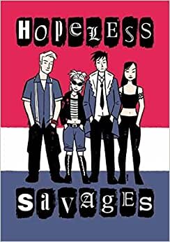 Hopeless Savages Volume 1