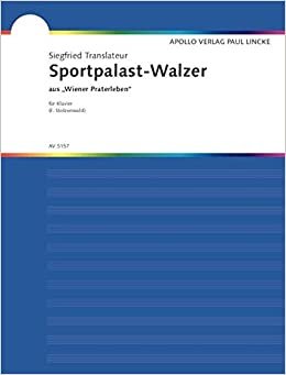 Sportpalast-Walzer: aus "Wiener Praterleben". Klavier.