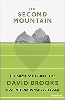 Second Mountain : The Quest for a Moral Life
