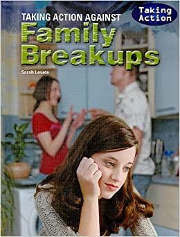 Taking Action Against Family Breakups (Taking Action (Library)) indir