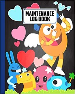 Maintenance Log Book: Repairs And Maintenance Record Book for Home, Office, Construction and Other Equipments, 120 Pages, Size 8" x 10" | Cute Monster Cover by Konstanze Schilling