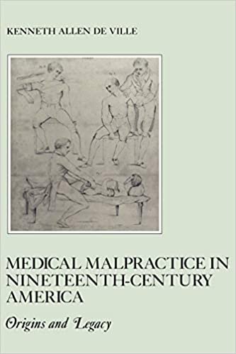 Medical Malpractice in Nineteenth Century America: Origins and Legacy (American Social Experience) (The American Social Experience)